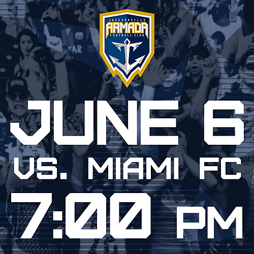Jacksonville Armada vs Miami FC June 6th poster